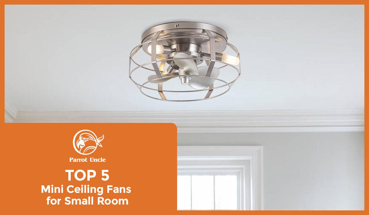 Parrot Uncle Top 5 Mini Ceiling Fans for Small Room
