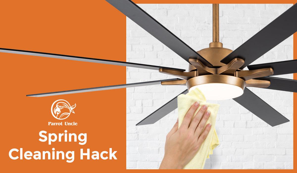 Spring Cleaning Hack: How to Deep Clean & Maintain Your Ceiling Fan