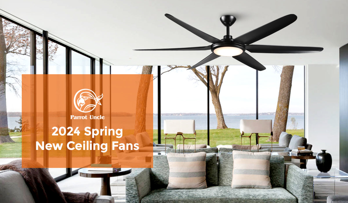 Parrot Uncle 2024 Spring New Ceiling Fans