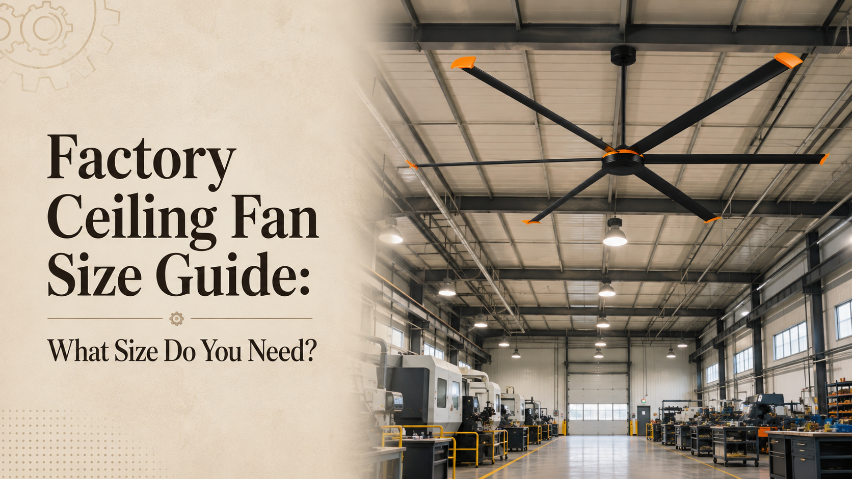 Factory Ceiling Fan Size Guide: What Size Do You Need?