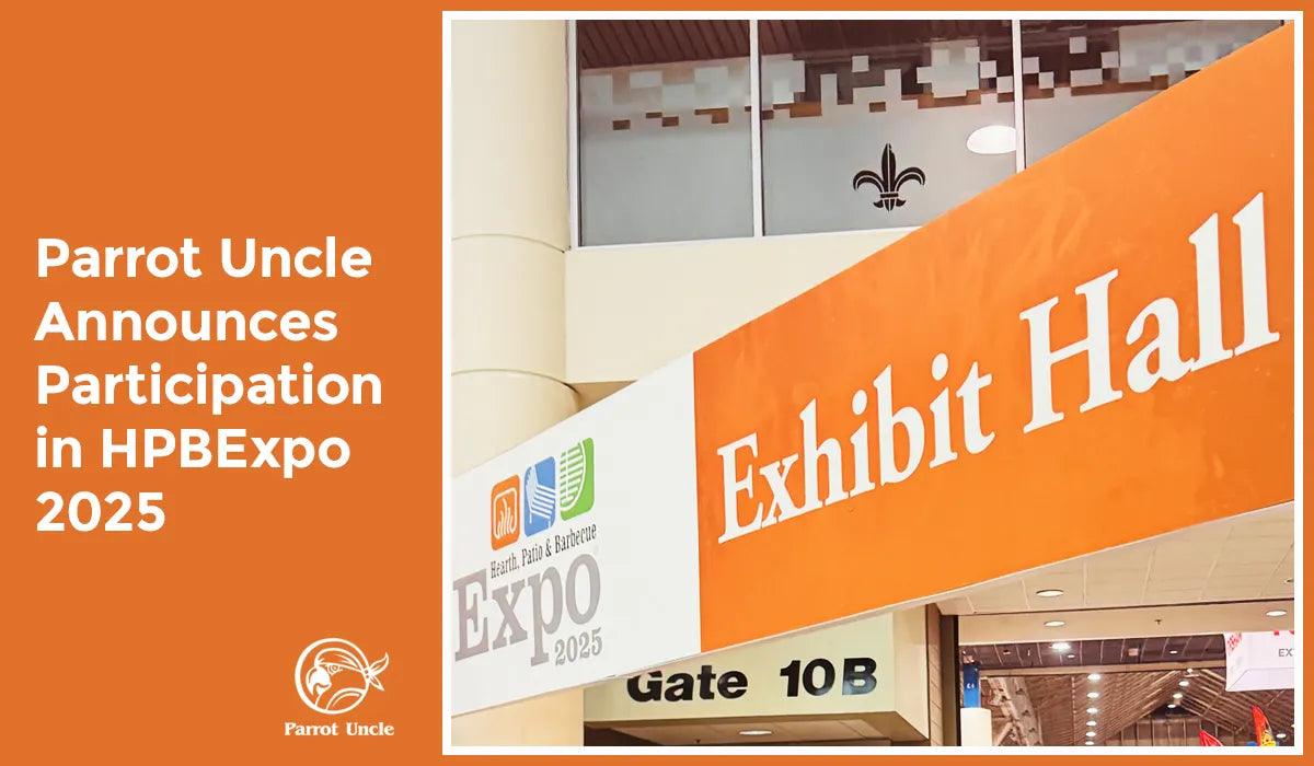 Parrot Uncle Announces Participation in HPBExpo 2025 and Upcoming Product Launches