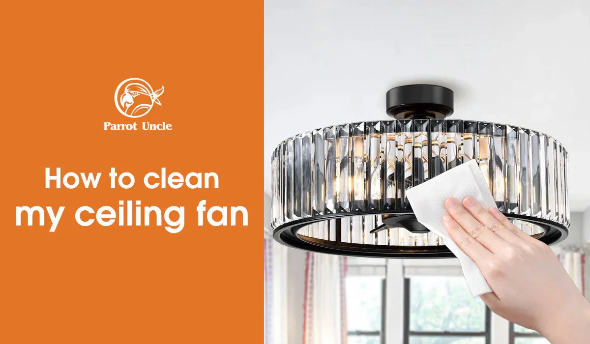 How to Clean Your Ceiling Fan: 7 Easy Steps!