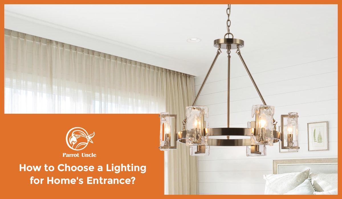 How to Choose a Lighting for Home's Entrance - ParrotUncle