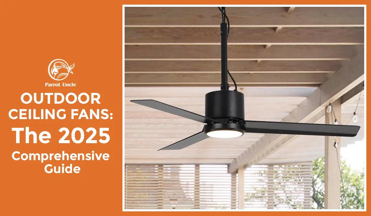 Outdoor Ceiling Fans: The 2025 Comprehensive Guide