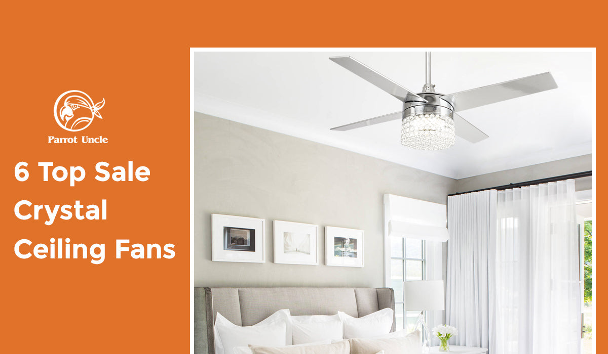 6 Top Sale Crystal Ceiling Fans - ParrotUncle