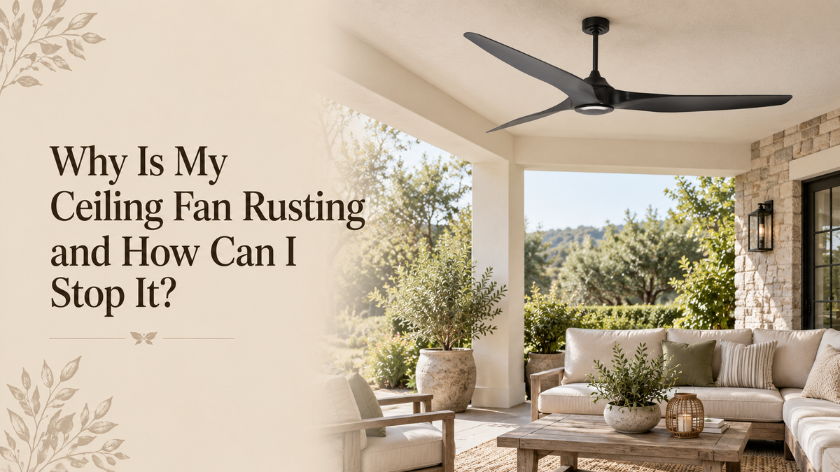 Why Is My Ceiling Fan Rusting and How Can I Stop It?