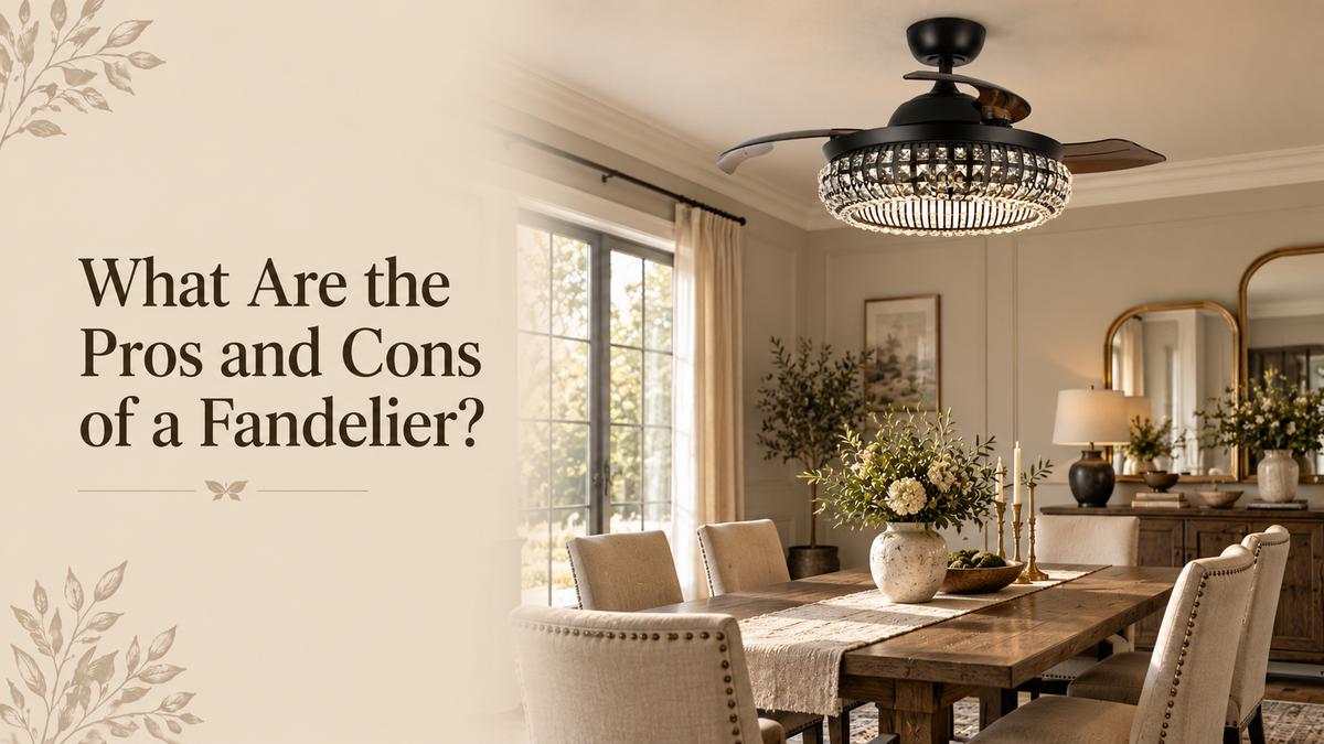 What Are the Pros and Cons of a Fandelier?