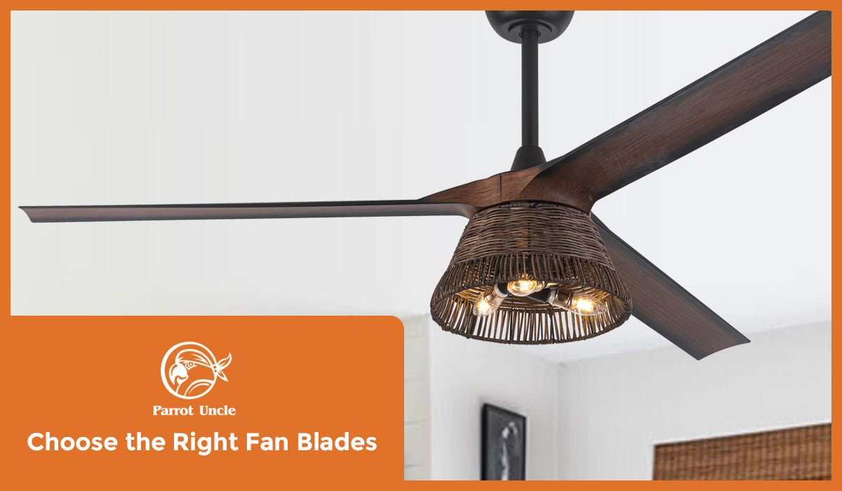 How to choose the right fan blade - ParrotUncle