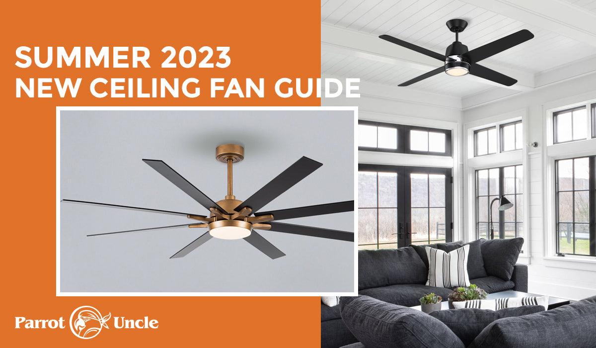Summer 2023 New Ceiling Fan Guide: Create a Cool Room - ParrotUncle