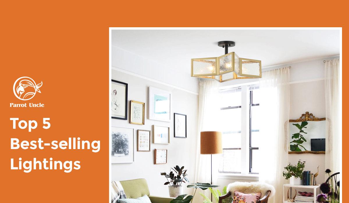 Top 5 Best-selling Lightings: Why these 5 lightings become the top five sales in summer 2023 - ParrotUncle